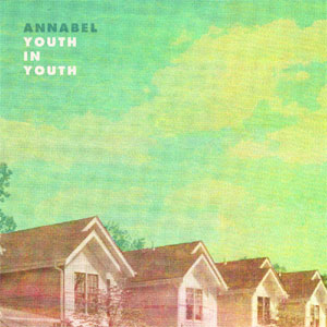 ANNABEL (US) / アナベル / YOUTH IN YOUTH (レコード)