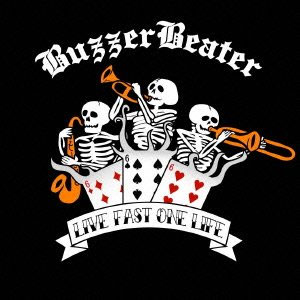 BUZZER BEATER / ブザービーター / LIVE FAST ONE LIFE