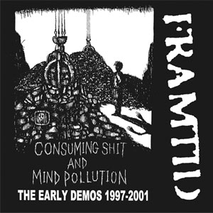 FRAMTID / CONSUMING SHIT AND MIND POLLUTION (THE EARLY DEMOS 1997-2001) (レコード)