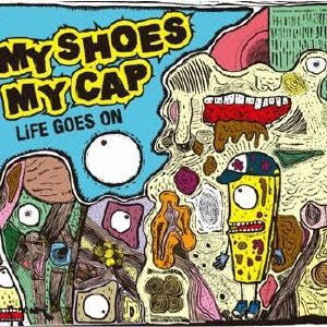 MY SHOES MY CAP / LiFE GOES ON (CDのみ)