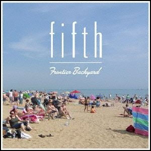 FRONTIER BACKYARD / fifth (CDのみ)