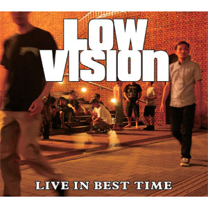LOW VISION / LIVE IN BEST TIME