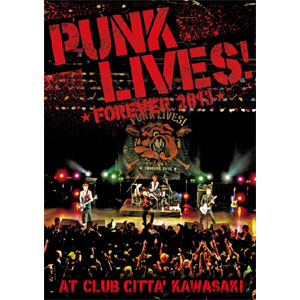 VA (PUNK LIVES!) / PUNK LIVES! FOREVER 2013 AT CLUB CITTA' KAWASAKI