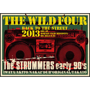 THE WILD FOUR (THE STRUMMERS early 90's) / BACK TO THE STREET 2013