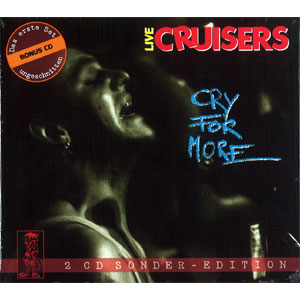 CRUISERS / クルーザーズ / CRY FOR MORE 2CD SONDER - EDITION