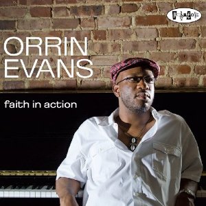 ORRIN EVANS / オリン・エヴァンス / FAITH IN ACTION