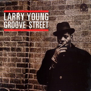 LARRY YOUNG / ラリー・ヤング / Groove Street(LP)