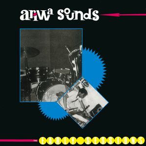 V.A. / ARIWA SOUNDS : THE EARLY SESSIONS 1979-1981+8 / アリワ・サウンズ:アーリー・セッションズ1979-81+8