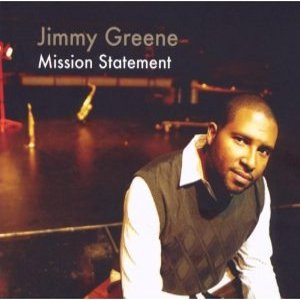 JIMMY GREENE / ジミー・グリーン / Mission Statement