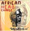 AFRICAN HEAD CHARGE / アフリカン・ヘッド・チャージ / SHRUNKEN HEAD