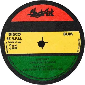 CARLTON JACKSON/LEE PERRY & THE UPSETTERS / HISTORY. HISTORY (ALTERNATE DUB VERSION)