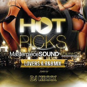 DJ KIXXX / HOT PICKS : LOVERS & R&B MIX