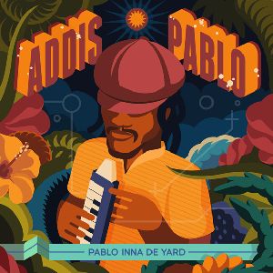 ADDIS PABLO / PABLO INNA DE YARD