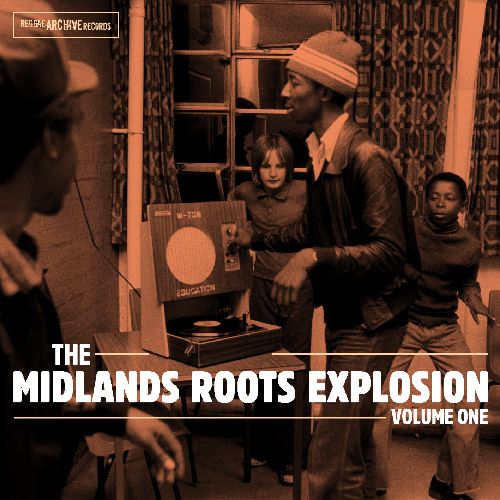 V.A. / THE MIDLANDS ROOTS EXPLOSION VOLUME ONE / ザ・ミッドランド・ルーツ・エクスプロージョン VOL.1