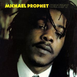MICHAEL PROPHET / マイケル・プロフェット / CERTIFY