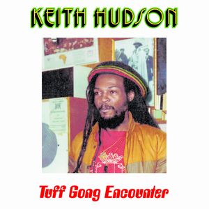 KEITH HUDSON / キース・ハドソン / TUFF GONG ENCOUNTER