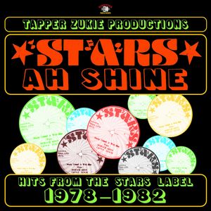 V.A. / TAPPER ZUKIE PRODUCTIONS : STARS AH SHINE STAR RECORDS 1976-1988