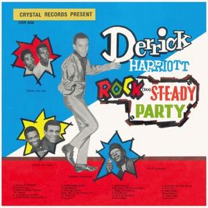 DERRICK HARRIOTT / デリック・ハリオット / ROCK STEADY PARTY / ロックステディー・パーティー