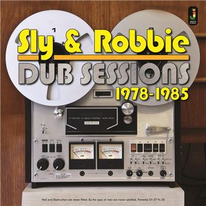 SLY & ROBBIE / スライ・アンド・ロビー / DUB SESSIONS 1978-1985