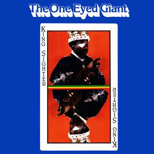 KING SIGHTER / THE ONE EYED GIANT