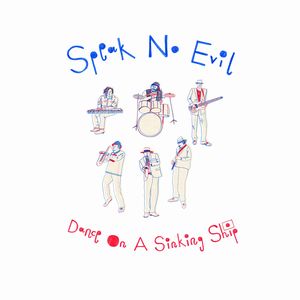 SPEAK NO EVIL(JPN) / DANCE ON A SINKING SHIP / ダンス・オン・ア・シンキング・シップ