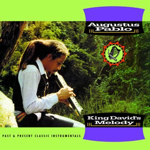 AUGUSTUS PABLO / オーガスタス・パブロ / KING DAVID'S MELODY (DELUXE EXPANDED EDITION)