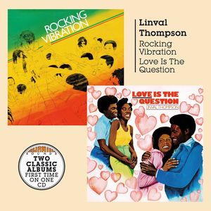 LINVAL THOMPSON / リンバル・トンプソン / ROCKING VIBRATION / LOVE IS THE QUESTION