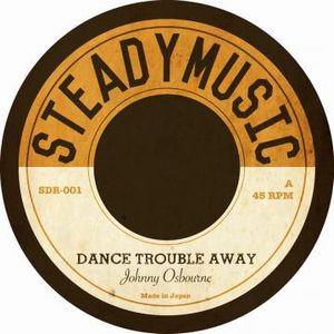 JOHNNY OSBOURNE / ジョニー・オズボーン / DANCE TROUBLE AWAY