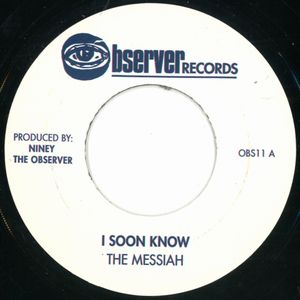 MESSIAH / I SOON KNOW