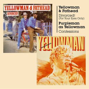 YELLOWMAN & FATHEAD / PURPLEMAN AS YELLOWMAN / DIVORCED (FOR YOUR EYES ONLY) / CONFESSIONS