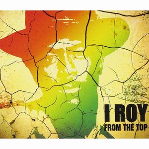 I ROY / アイ・ロイ / FROM THE TOP
