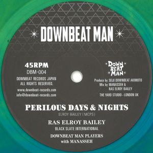 RAS ELROY BAILEY / PERILOUS DAYS AND NIGHTS