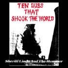 SHERIFF LINDO & THE HAMMER / シェリフ・リンド・アンド・ザ・ハマー / TEN DUBS THAT SHOCK THE WORLD / テン・ダブス・ザット・ショック・ザ・ワ－ルド