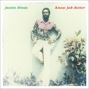 JUSTIN HINDS / KNOW JAB BETTER