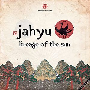 JAHYU / LINEAGE OF THE SUN