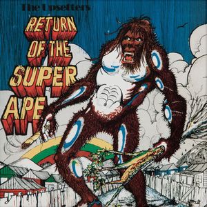 LEE PERRY & THE UPSETTERS / リー・ペリー・アンド・ザ・アップセッターズ / RETURN OF THE SUPER APE