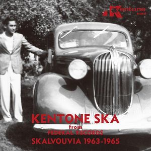 V.A. / KENTONE SKA FROM FEDERAL RECORDS: SKALVOUVIA 1963-1965 / ケントーン・スカ・フロム・フェデラル・レコーズ