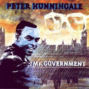PETER HUNNINGALE / MR. GOVERNMENT