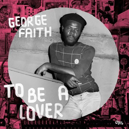 GEORGE FAITH / TO BE A LOVER