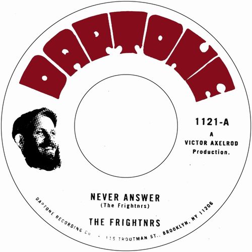 FRIGHTNRS / NEVER ANSWER