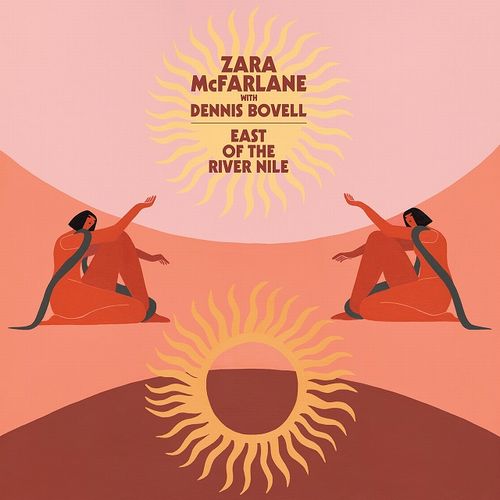 ZARA MCFARLANE / ザラ・マクファーレン / EAST OF THE RIVER NILE