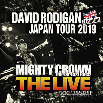 DAVID RODIGAN & MIGHTY CROWN  / DAVID RODIGAN JAPAN TOUR 2019 WITH MIGHTY CROWN : THE LIVE