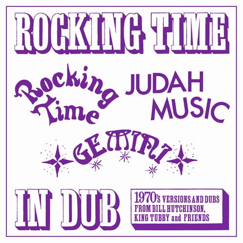 BILL HUTCHINSON / KING TUBBY & FRIENDS / ROCKING TIME IN DUB