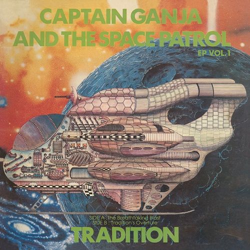 TRADITION / トラディション / CAPTAIN GANJA & THE SPACE PATROL EP VOL.1