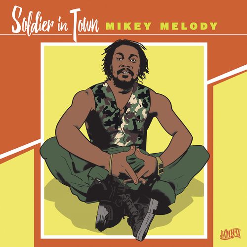 MIKEY MELODY / SOLDIER IN TOWN