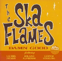 SKA FLAMES / DAMN GOOD / ダム・グッド