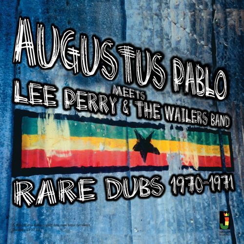 AUGUSTUS PABLO / オーガスタス・パブロ / MEETS LEE PERRY & THE WAILERS BAND : RARE DUBS 1970-1971
