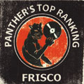 FRISCO / フリスコ / PANTHER'S TOP RANKING / パンサーズ・トップ・ランキング
