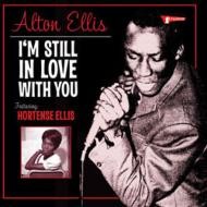 ALTON ELLIS / アルトン・エリス / I'M STILL IN LOVE WITH YOU / アイム・スティル・イン・ラヴ・ウィズ・ユー