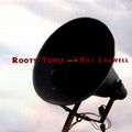ROOTS TONIC / ルーツ・トニック / ROOTS TONIC MEETS BILL LASWELL